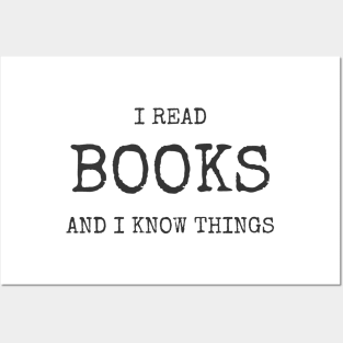 I Read Books And I Know Things Tee Shirt Posters and Art